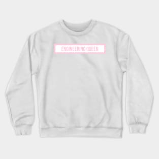 Engineering Queen Pink Crewneck Sweatshirt